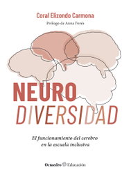 Neurodiversidad, Coral Elizondo Carmona - OCTAEDRO EDICIONES