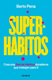 Superhábitos, Berto Pena - CONECTA