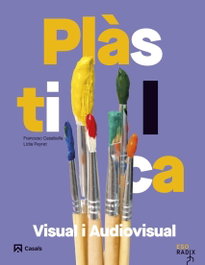 Plàstica, Visual i Audiovisual I RADIX, Francesc Casabella Planas - CASALS,EDITORIAL S.A.