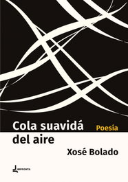 Cola suavidá del aire, Xosé Bolado - IMPRONTA