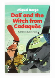DALÍ AND THE WITCH FROM CADAQUÉS, Miquel Berga Bague - CRUILLA