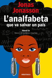 L'analfabeta que va salvar un país, Jonas Jonasson - DEBUTXACA