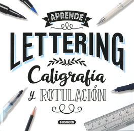 SUSAETA EDICIONES APRENDE LETTERING: CALIGRAFIA Y ROTULACION. - VVAA