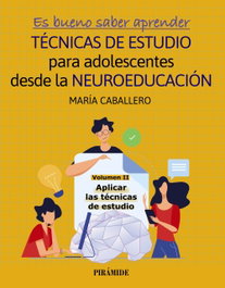 PIRAMIDE, Es bueno saber aprender. TÉCNICAS DE ESTUDIO para adolescentes desde la NEUROEDUCACIÓN Volumen II