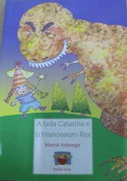 EDICIONS ROURE DE CAN ROCA, A fada catarina e tiranosauro rex, Merce Aranega - EDICIONS ROURE DE CAN ROCA