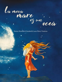 La meva mare és un oceà, Marta Montalvá Guaita - EDITORIAL ESPIRAL