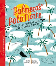Palmeras en el Polo Norte, Marc Ter Horst; Wendy Panders - SIRUELA