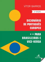 Dicionário de Português Europeu para Brasileiros e Vice-Versa, Vitor Fernandez Barros - EDIÇOES COLIBRI