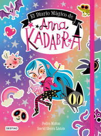 El Diario Mágico de Anna Kadabra, Pedro Mañas - DESTINO INFANTIL