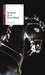 Sombras de la Plaza Mayor, Rosa Huertas - EDELVIVES