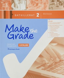 BURLINGTON, MAKE THE GRADE 2ºBACHILLERATO. WORKBOOK CATALUÑA 2019 - VV.AA.
