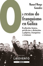 Os restos do franquismo en Galiza, Monge González, Manuel - LAIOVENTO (IBD)
