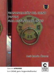 Pronunciación de chino (pinyin) para hispanohablantes, José Ramón Álvarez - EDICIONES CATAY