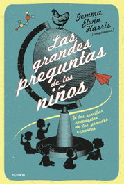 Las grandes preguntas de los niños, Gemma Elwin Harris - PAIDOS