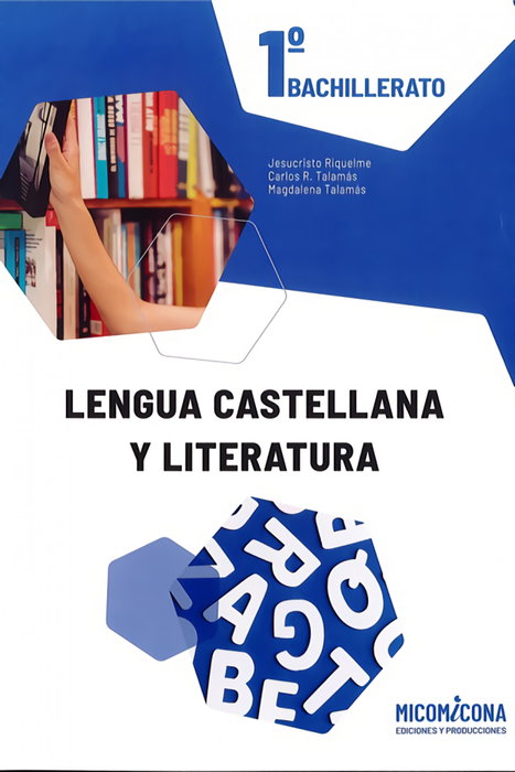 MICOMICONA EDICIONES, LENGUA Y LITERATURA 1ºBACHILLERATO 2022 - MICOMICONA EDICIONES