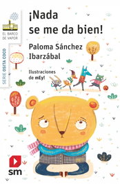 ¡Nada se me da bien!, Paloma Sánchez Ibarzábal - SM