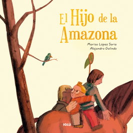 El hijo de la amazona, Marisa López Soria - IGLU