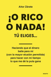 ¡O RICO O NADA!, Aitor Zárate - DEUSTO