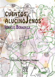 Cuentos Alucinógenos, Ignacio Bobadilla - CHANCACAZO