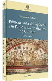 Primera carta del apóstol san Pablo a los cristianos de Corinto, Eduardo de la Serna - VERBO DIVINO