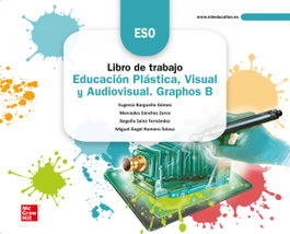 MC GRAW HILL INTERAMERICANA, CUADERNO PLASTICA VISUAL 3ºESO GRAPHOS B 22 LOMLOE