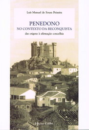 Penedono no contexto da Reconquista. Das origens à afirmação concelhia, Manuel de Sousa Peixeira, Luís - EDIÇOES COLIBRI