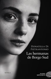 Las hermanas de Borgo Sud, Donatella Di Pietrantonio - DUOMO
