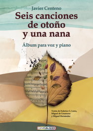 Seis canciones de otoño y una nana, Javier Centeno Martin - CAPA PUBLISHER