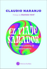 El viaje sanador, Claudio Naranjo - LA LLAVE