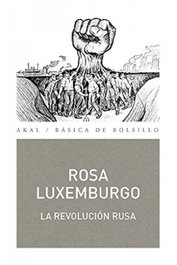 La revolución rusa, Rosa Luxemburgo - AKAL