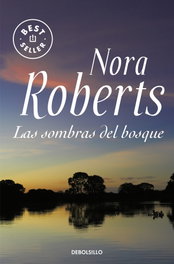 Las sombras del bosque, Nora Roberts - DEBOLSILLO