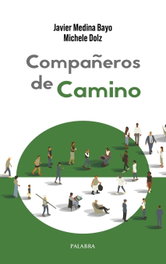 COMPAÑEROS DE CAMINO, Javier Medina Bayo / Michele Dolz - PALABRA