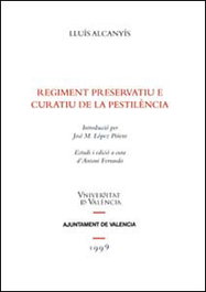 REGIMENT PRESERVATIU E CURATIU DE LA PESTILÈNCIA, Lluis Alcanyis - UNIVERSITAT VALENCIA