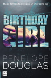 Birthday Girl, Penelope Douglas - CROSSBOOKS