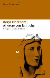 Al oeste con la noche, Beryl Markham - LIBROS DEL ASTEROIDE
