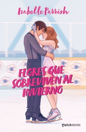 Flores que sobreviven al invierno, Isabelle Parrish - ESENCIA