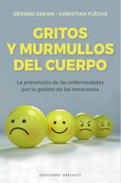 Gritos y murmullos del cuerpo, Gérard Saksik y Christian Flèche - OBELISCO EDICIONES
