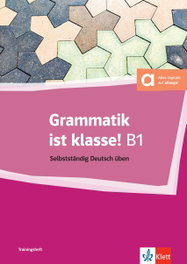 KLETT, Grammatik ist klasse! B1 - VVAA