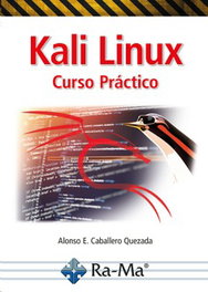 RA-MA Kali Linux Curso Práctico, Alonso Eduardo Caballero Quezada - RA-MA