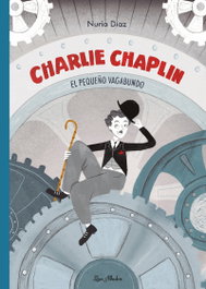 LIBRE ALBEDRIO, Charlie Chaplin: el pequeño vagabundo
