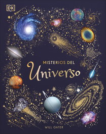 DORLING KINDERSLEY (DK) Misterios del universo, Will Gater - DORLING KINDERSLEY (DK)