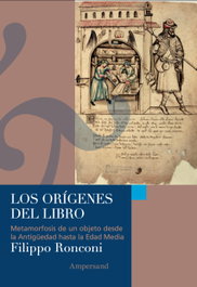 Los orígenes del libro, Filippo Ronconi - AMPERSAND