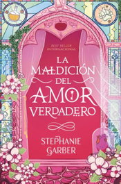 La maldición del amor verdadero, Stephanie Garber - BOOKS4POCKET EDITORIAL