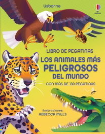 USBORNE, Los animales más peligrosos del mundo - LIBROS PEGATINAS
