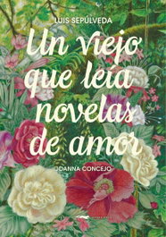 LIBROS DEL ZORRO ROJO, Un viejo que leia novelas de amor