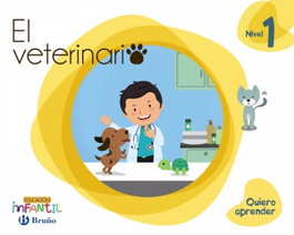 BRUÑO, Quiero aprender 1: El veterinario (3 años) - AA.VV.
