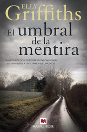MAEVA EDICIONES, El umbral de la mentira, Elly Griffiths - MAEVA EDICIONES