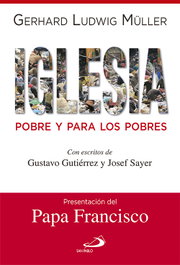 Iglesia pobre y para los pobres, Gerhard Ludwig Müller - SAN PABLO EDITORIAL