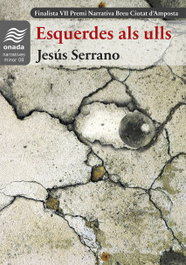 Esquerdes als ulls, Jesús Serrano Pons - ONADA EDICIONS