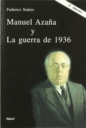 RIALP, Manuel Azaña y La guerra de 1936 - Federico Suárez